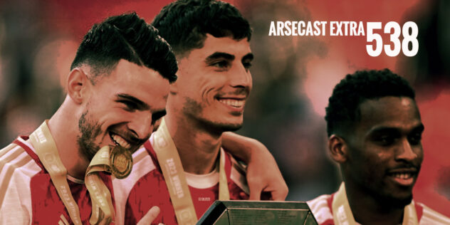 Arsecast Extra Episode 538 - 07.08.2023 | Arseblog ... an Arsenal blog