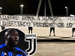 Juventus Ultras unfurl banner opposing Romelu Lukaku signing