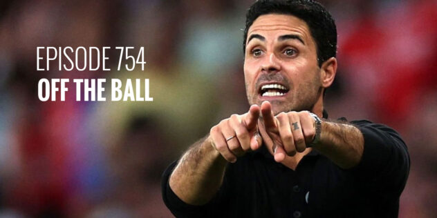 Episode 754 – Off the ball