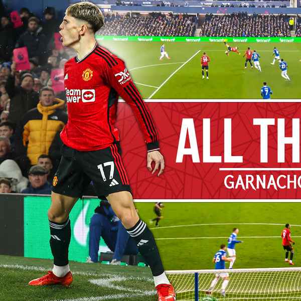 All the Angles: Garnacho v Everton