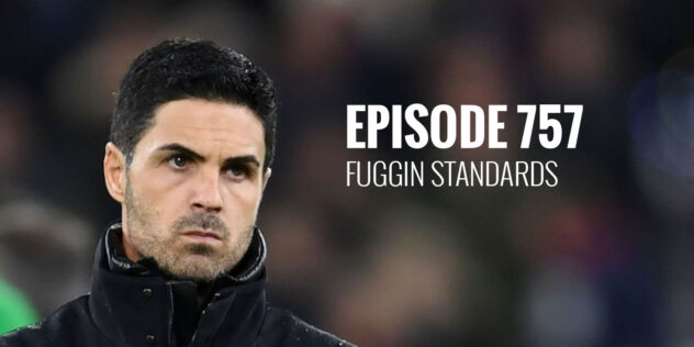 Episode 757 – Fuggin Standards