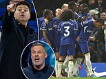 Mauricio Pochettino is the 'best thing about Chelsea right now' and NOT the players or owners, Jamie Carragher insists - as he says 'everything around' the manager must improve after draw with Man City