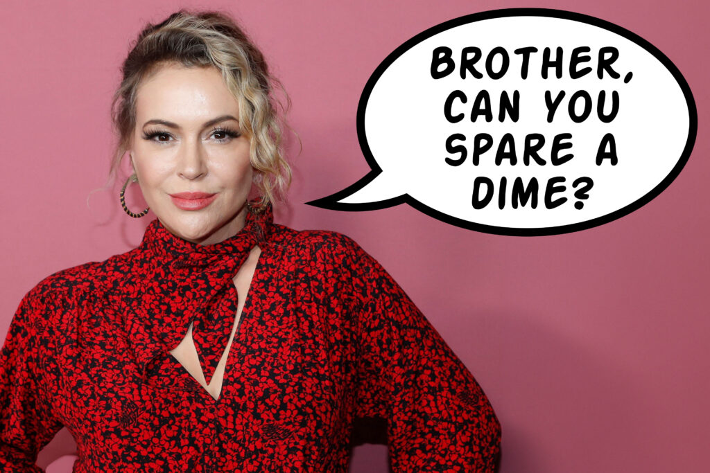 Alyssa Milano isn’t the only one who needs to stop expecting strangers to foot the bill