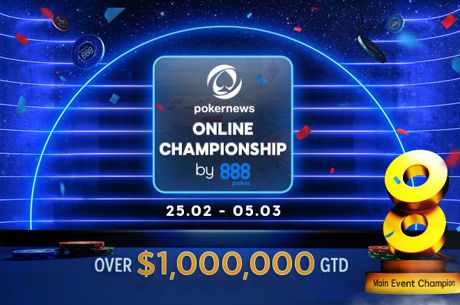 Don't Miss the $1M PokerNews Online Championship at 888poker; First Events Feb 25