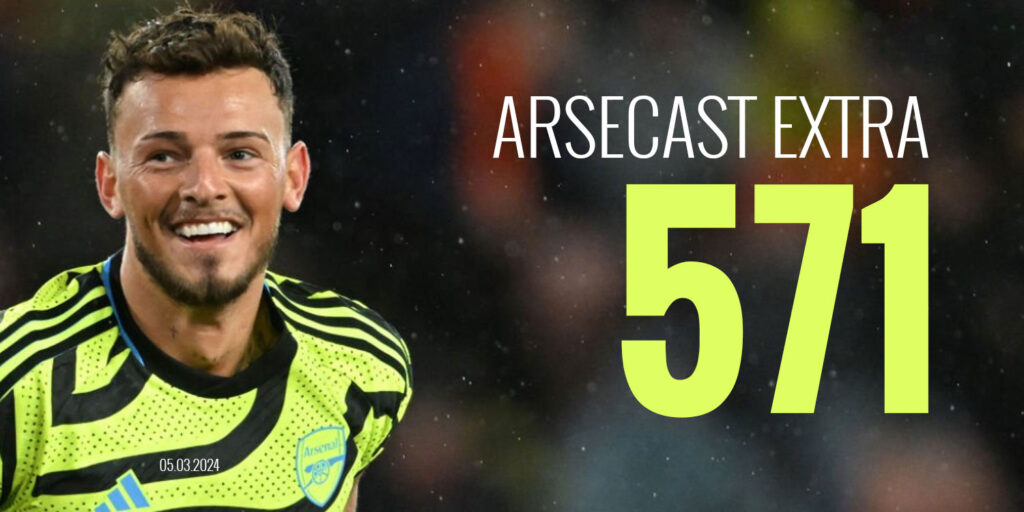Arsecast Extra Episode 571 – 05.03.2024