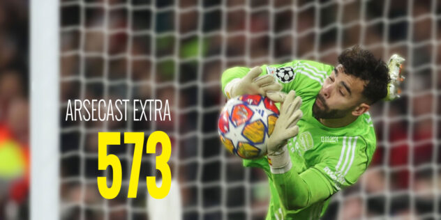 Arsecast Extra Episode 573 – 13.03.2024