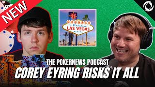 The Rise of Corey Eyring | PokerNews Interview