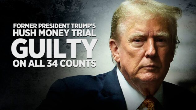 Guilty: Trump becomes first former U.S. president convicted of felony crimes