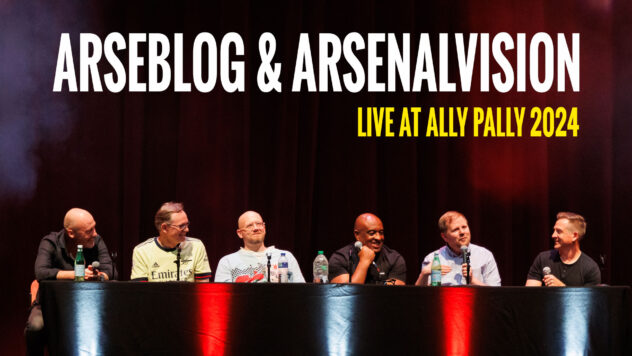PODCAST! Arseblog & ArsenalVision – live at Ally Pally 2024