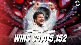 SANTHOSH SUVARNA WINS WSOP $250,000 SUPER HIGH ROLLER