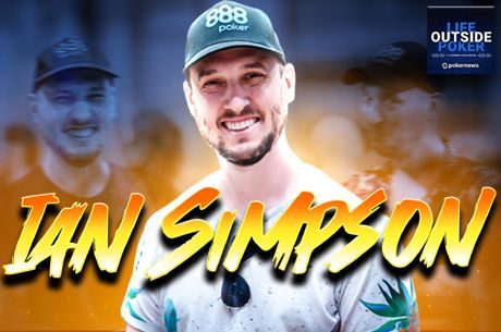 Ian Simpson Takes His Role as Poker Ambassador Seriously | Life Outside Poker #13