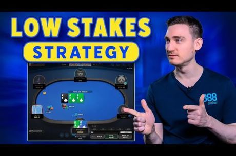888poker: 5 Online Poker Tips for Low Stakes Cash Games