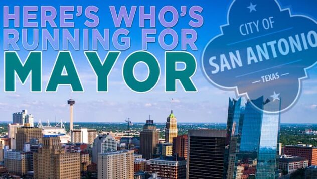 Here is a list of who has registered to run for San Antonio mayor so far