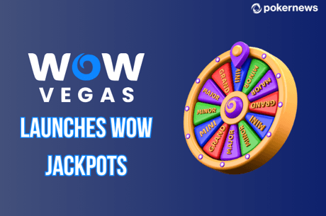 WOW Vegas Launches WOW Jackpots, Win With Every Spin