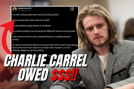 Charlie Carrel Exposes Poker Tour Co-Founder for Alleged $60K Scam
