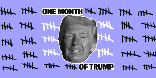 One Month Under Trump: Are You Keeping Up?