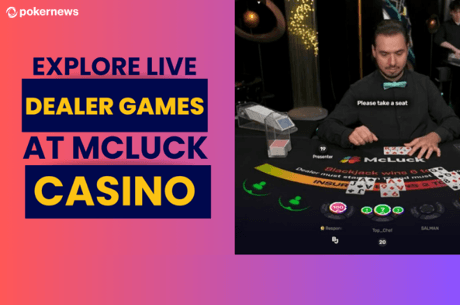 Explore Live Dealer Games at McLuck Casino