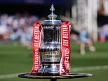 FA Cup quarter-final TV picks are confirmed - as two Premier League matches are rescheduled amid fixture congestion