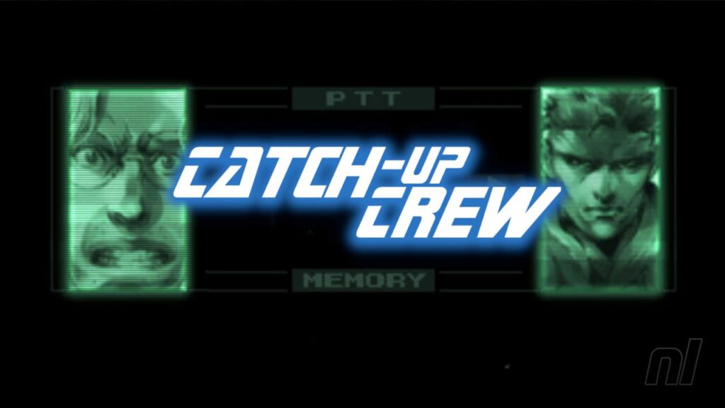 Feature: Catch-Up Crew: Metal Gear Solid - "It’s Been A Long Time, What’s The Situation?"