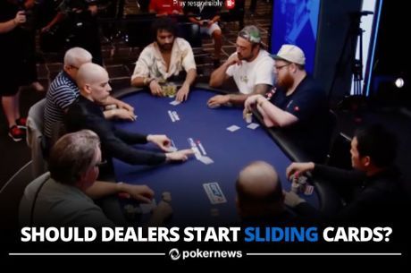 PokerNews Point of View: Teaching Dealers to Slide Cards Would Prevent Cheating