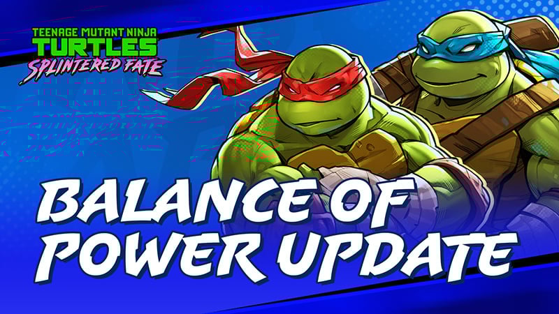 Teenage Mutant Ninja Turtles: Splintered Fate 'Balance Of Power' Update Now Live