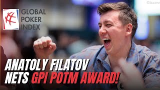 Anatoly Filatov's $2.5M Poker Haul Nets GPI Player of the Month Award!