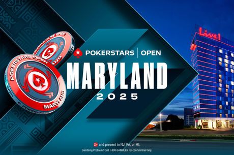 PokerStars Open Heads to Maryland with $300K Main Event