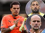 Ederson agrees £12m deal to leave Man City - as the Brazilian's departure looks to set up a deadline day move for Gianluigi Donnarumma