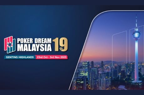 Poker Dream 19 Malaysia Returns with MYR 5M GTD Main Event