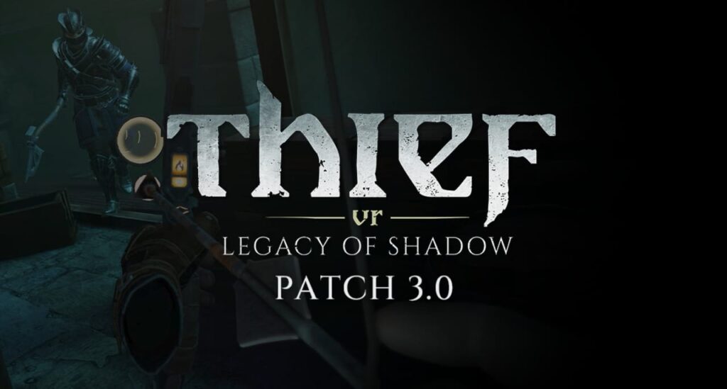 Thief VR: Legacy of Shadow Rolls Out Graphical Improvements