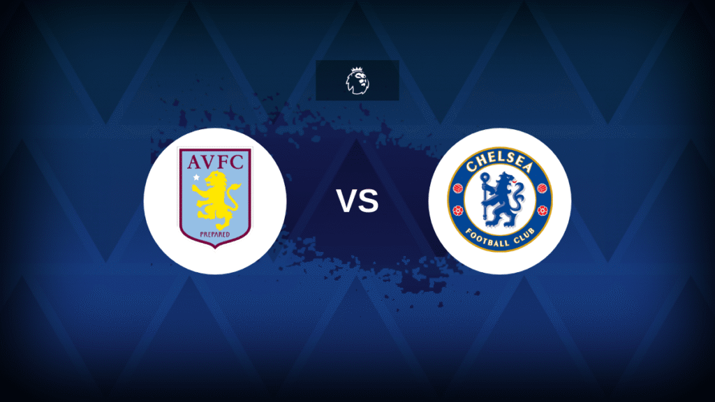 Aston Villa v Chelsea: Line-ups, stats and preview
