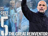 PEP AND MAN CITY - THE UNTOLD DECADE, Part 5: The Great Reinventor. JACK GAUGHAN reveals the reason Guardiola stayed one more year, how close City came to signing Lionel Messi and the epic parting gift the manager leaves behind