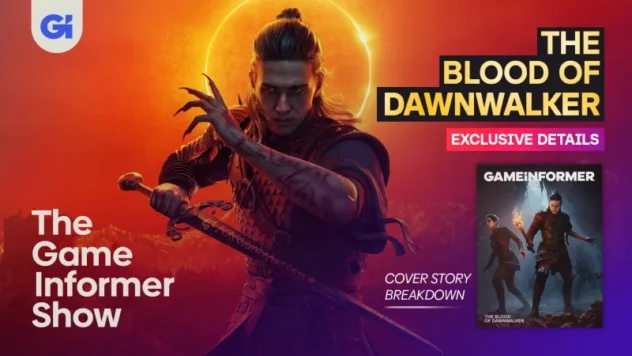 The Blood of Dawnwalker Exclusive Details & Forza Horizon 6 Review | The Game Informer Show