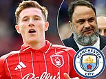 Man City's opening bid for England star Elliot Anderson REJECTED by Nottingham Forest with Man United target likely to be sold this summer for over £100m
