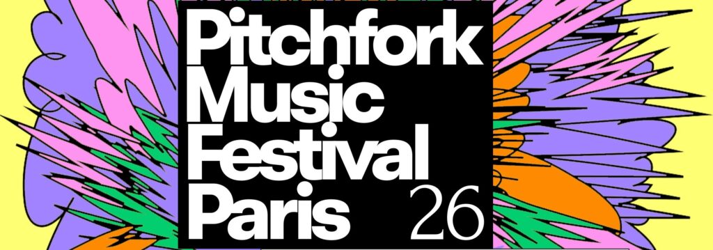 Pitchfork Festival Paris Adds More Names for 2026