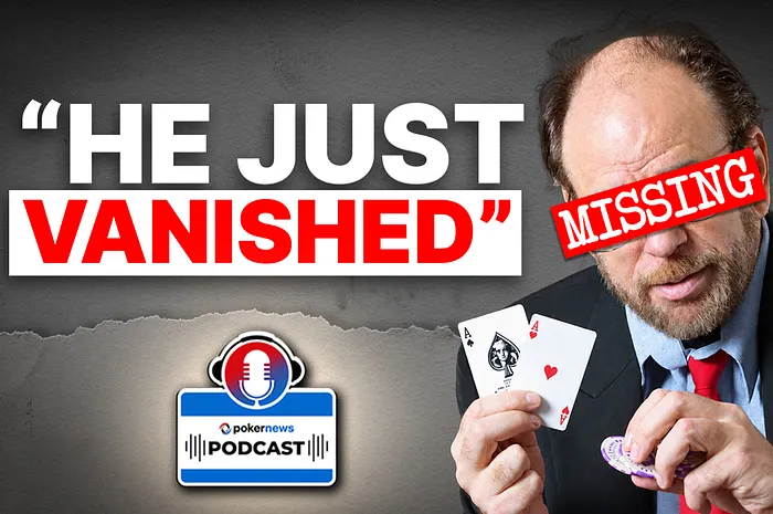 Where Did the Mad Genius of Poker Disappear to for 20 Years? | PokerNews Podcast #1,012